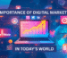 Importance of Digital Marketing