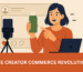 Creator Commerce Revolution