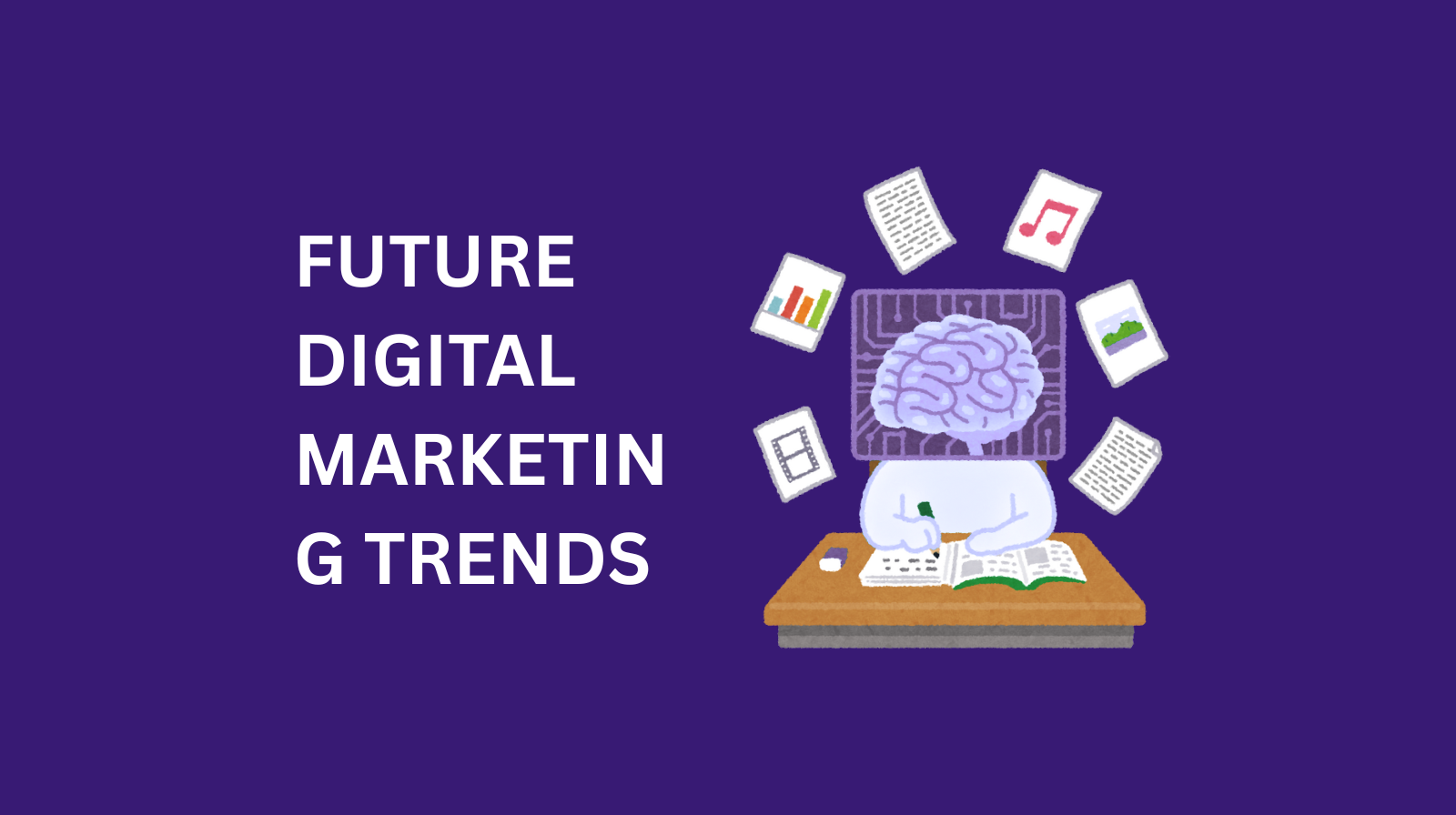 Future Digital Marketing Trends